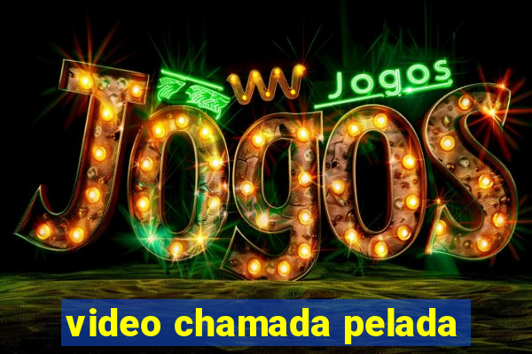 video chamada pelada